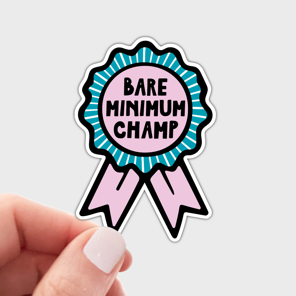 Bare Minimum Champ Sticker - funny, award, gift, shop, cute