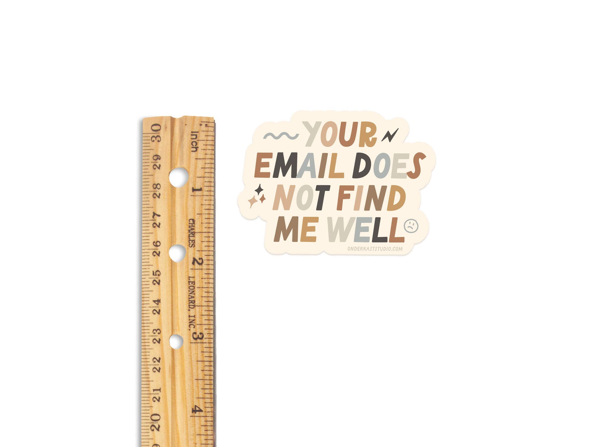 Your Email Does Not Find Me Well Sticker