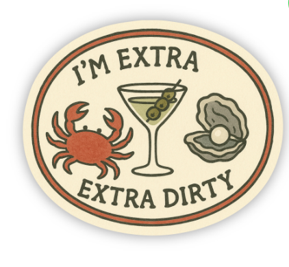 I’m Extra Extra Dirty Sticker – Martini, Oyster & Crab