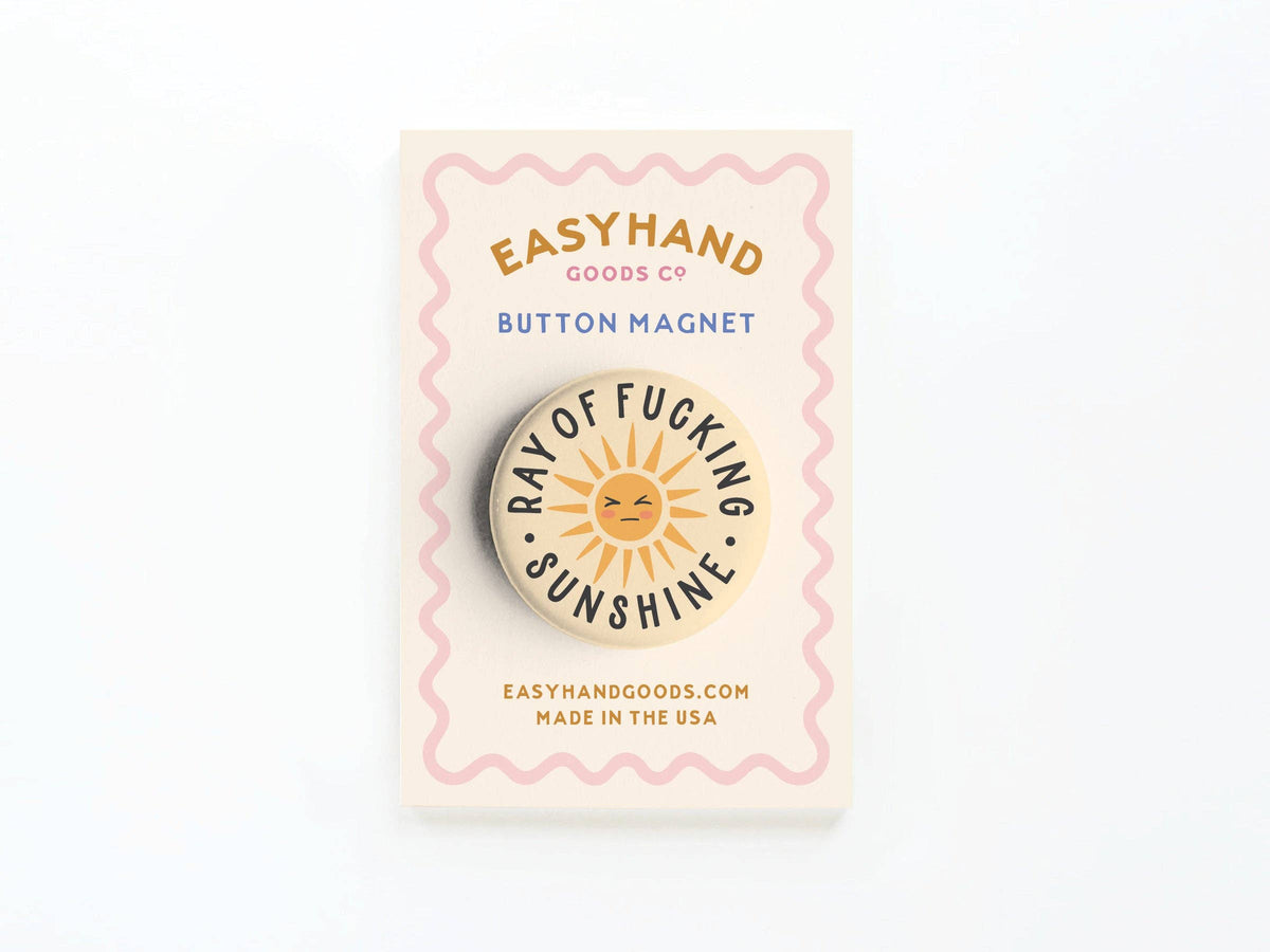 Ray of Fucking Sunshine Button