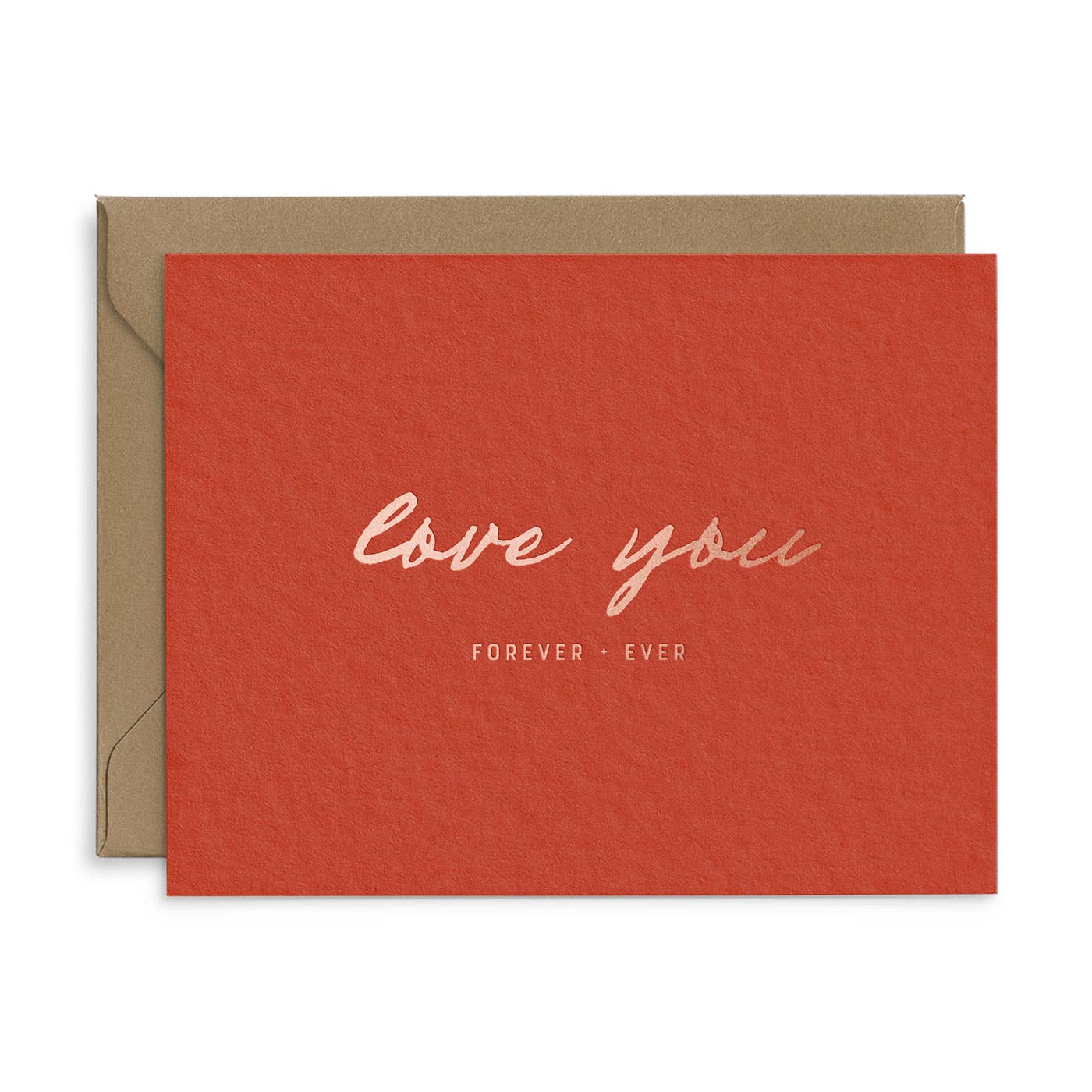 Love You Forever + Ever Card | Heartfelt Greeting Card