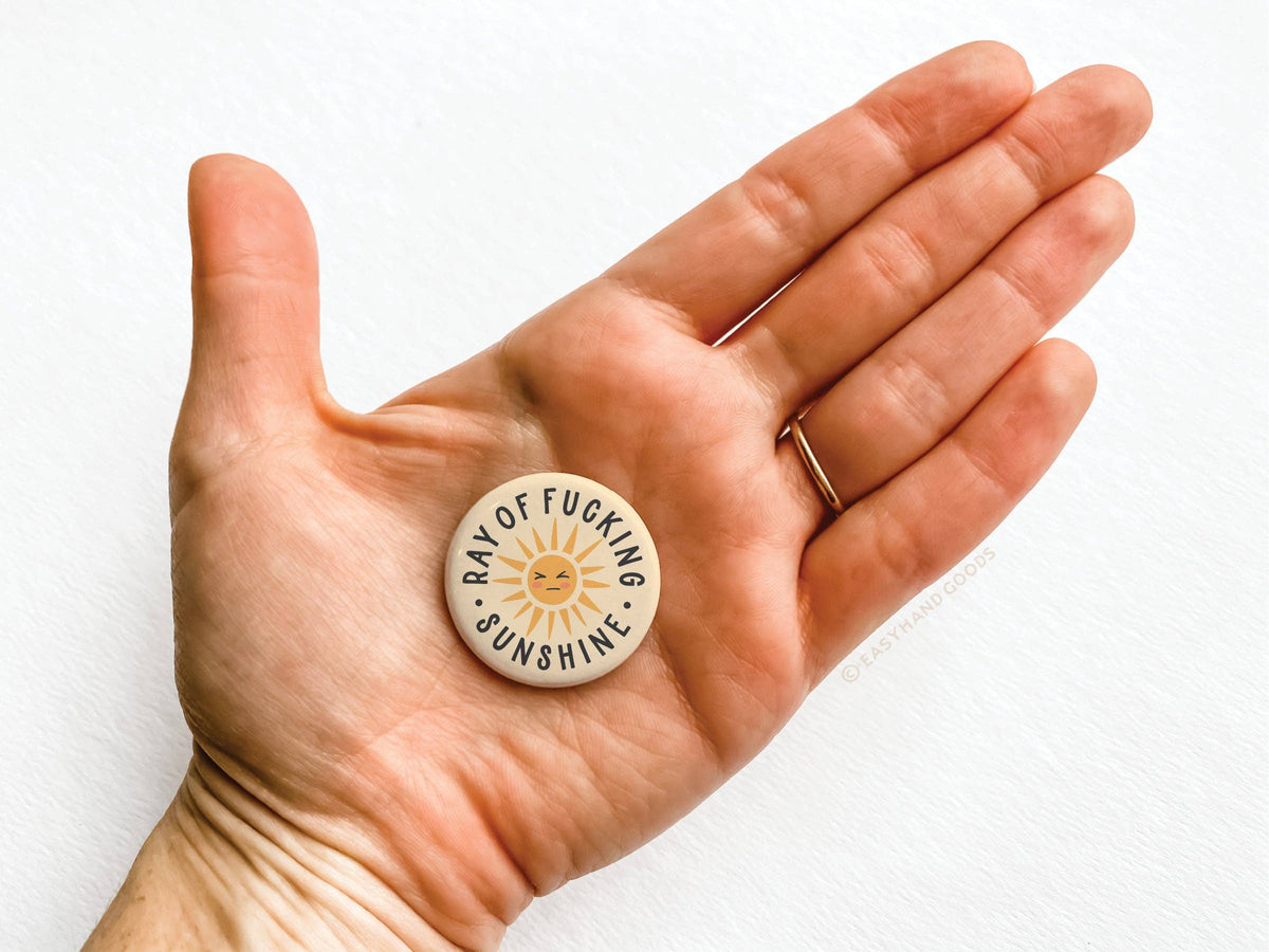 Ray of Fucking Sunshine Button