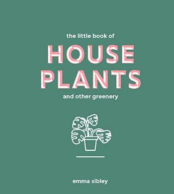 Little Book of House Plants | Guide to Indoor Greenery