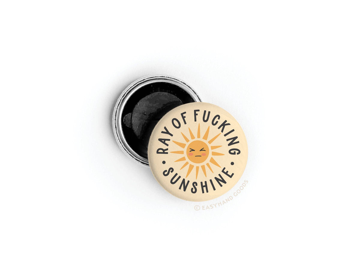 Ray of Fucking Sunshine Button