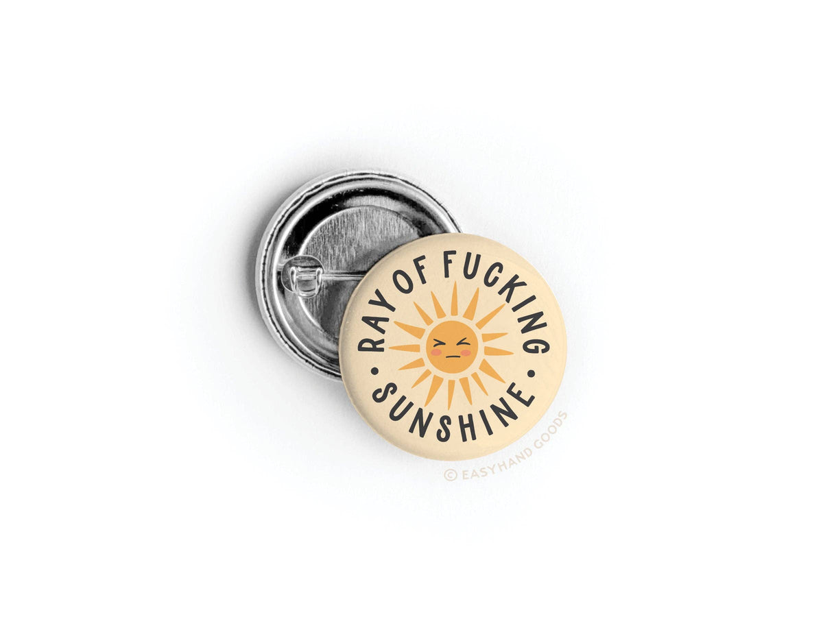 Ray of Fucking Sunshine Button